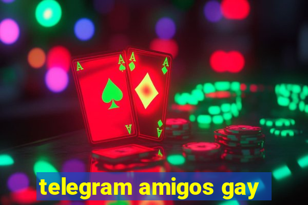 telegram amigos gay